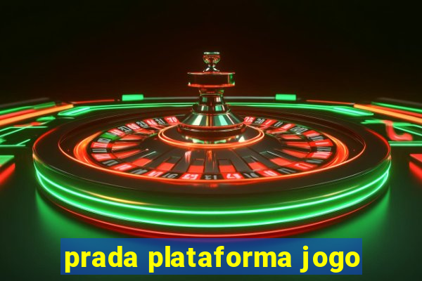 prada plataforma jogo